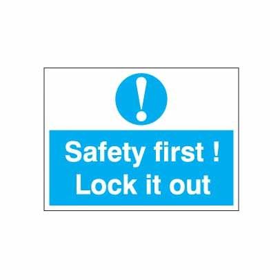 Wall Sign Safety First Lock It Out